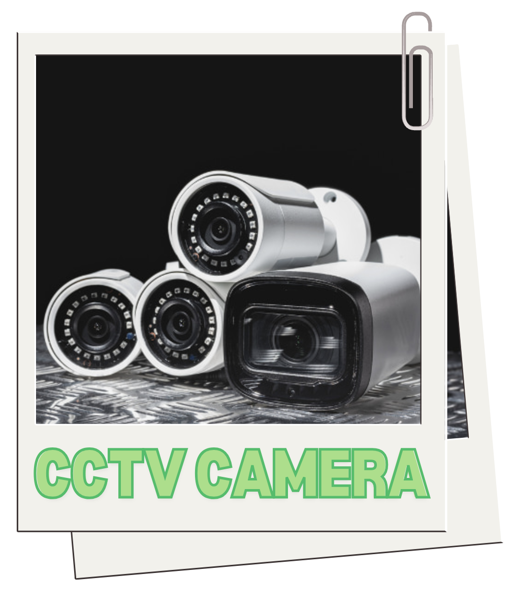 CCTV CAMERAS